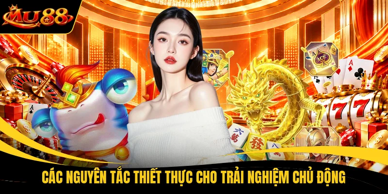 Các nguyên tắc thiết thực cho trải nghiệm chủ động