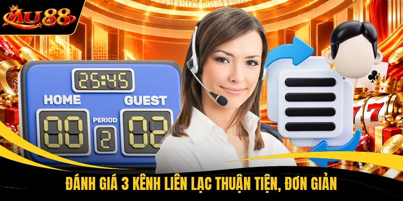 danh gia 3 kenh lien lac thuan tien don gian Đánh giá 3 kênh liên lạc thuận tiện, đơn giản