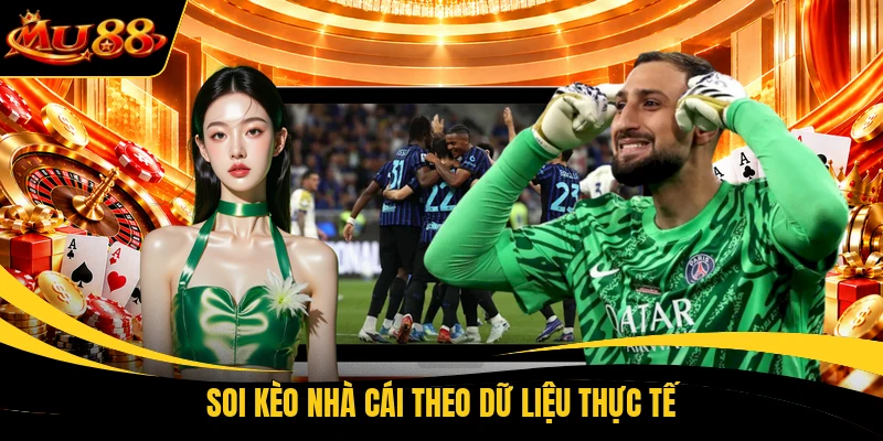 Soi kèo nhà cái theo dữ liệu thực tế